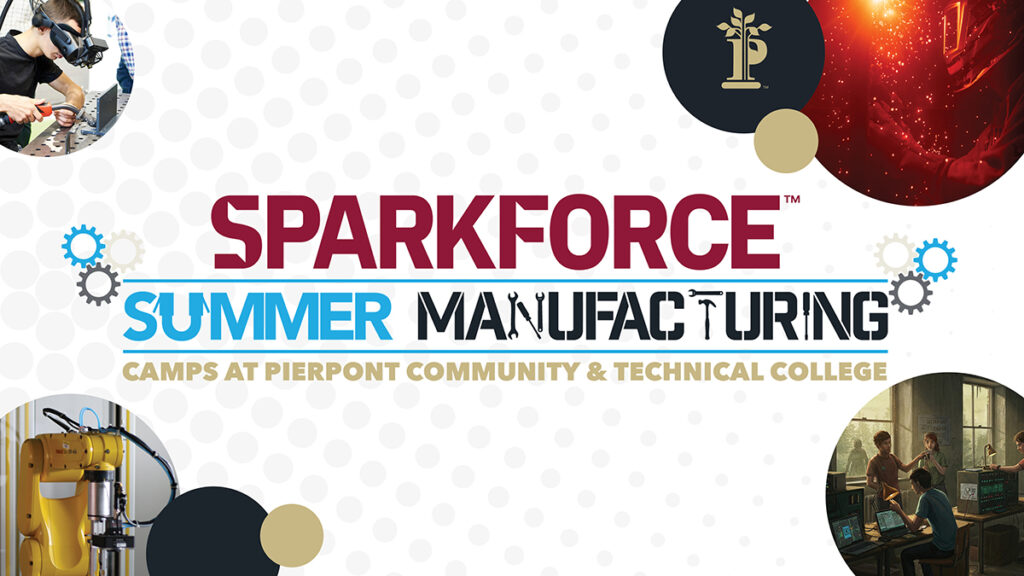 SparkForce Summer Manufacturing Camps at Pierpont Community & Technical College