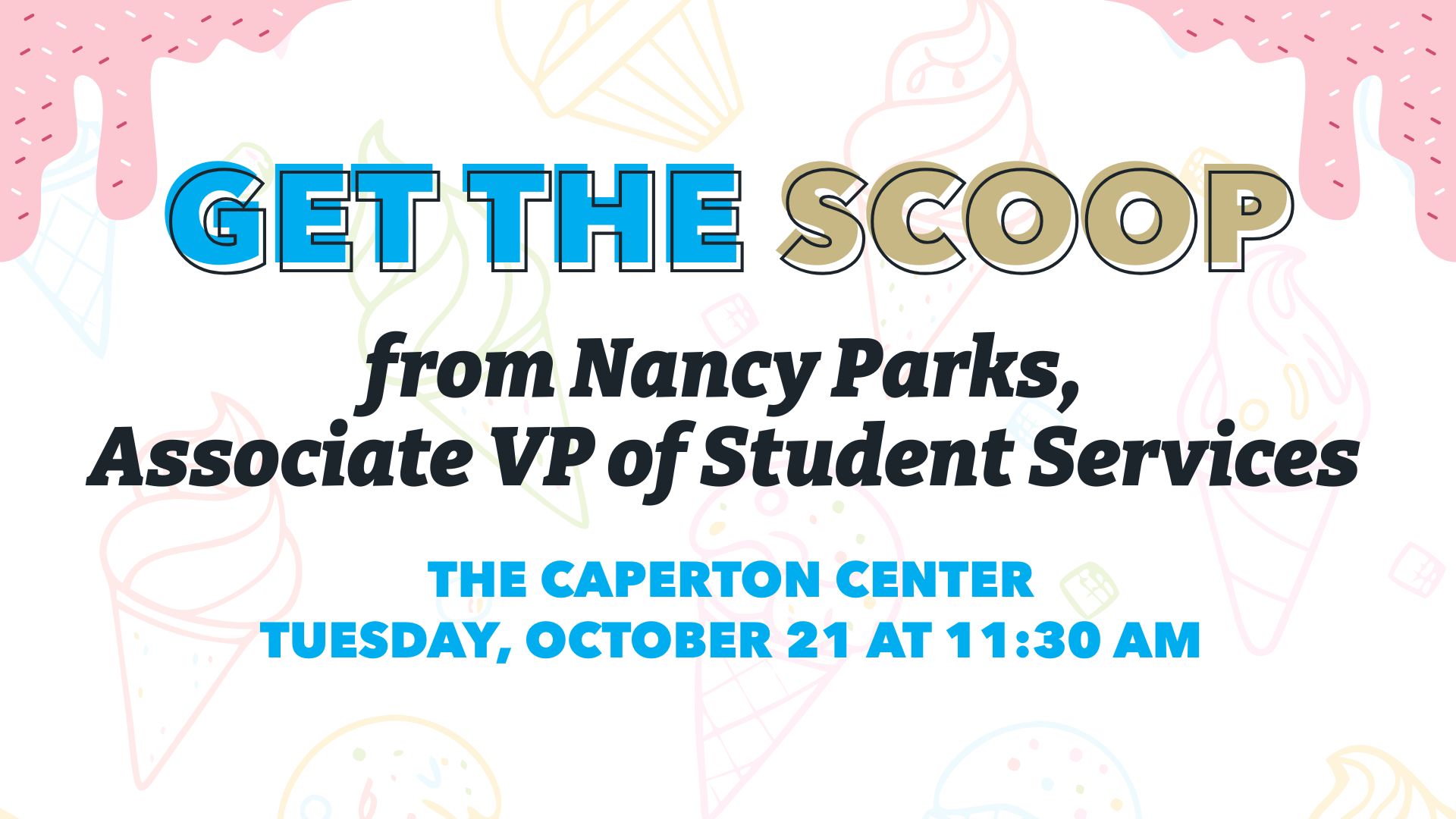 Get the Scoop from Nancy Parks, Associate VP of Student Services