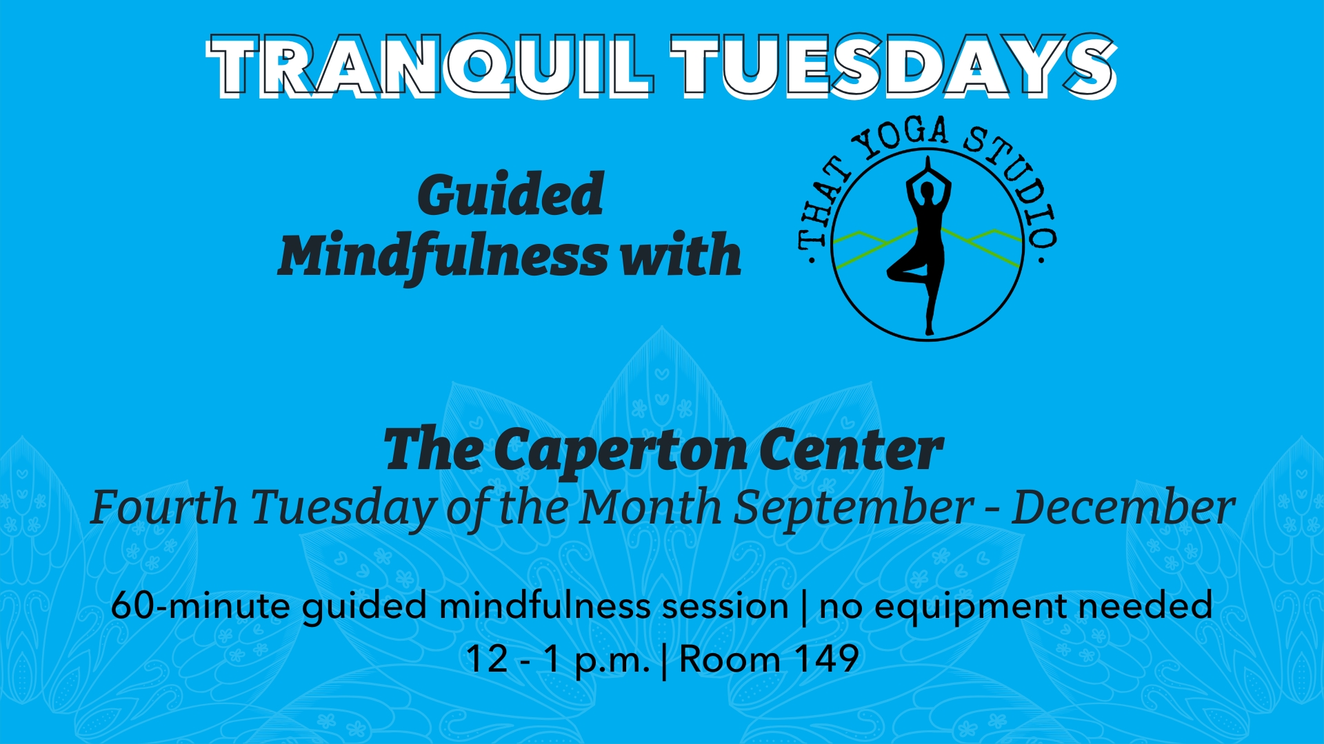 Tranquil Tuesdays: Guided Mindfulness with That Yoga Studio